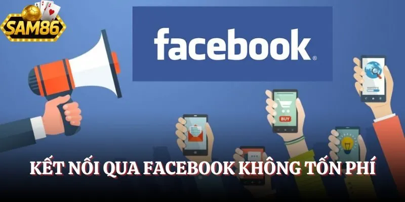 Kết nối qua Facebook không tốn phí