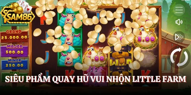 Siêu phẩm quay hũ vui nhộn Little Farm